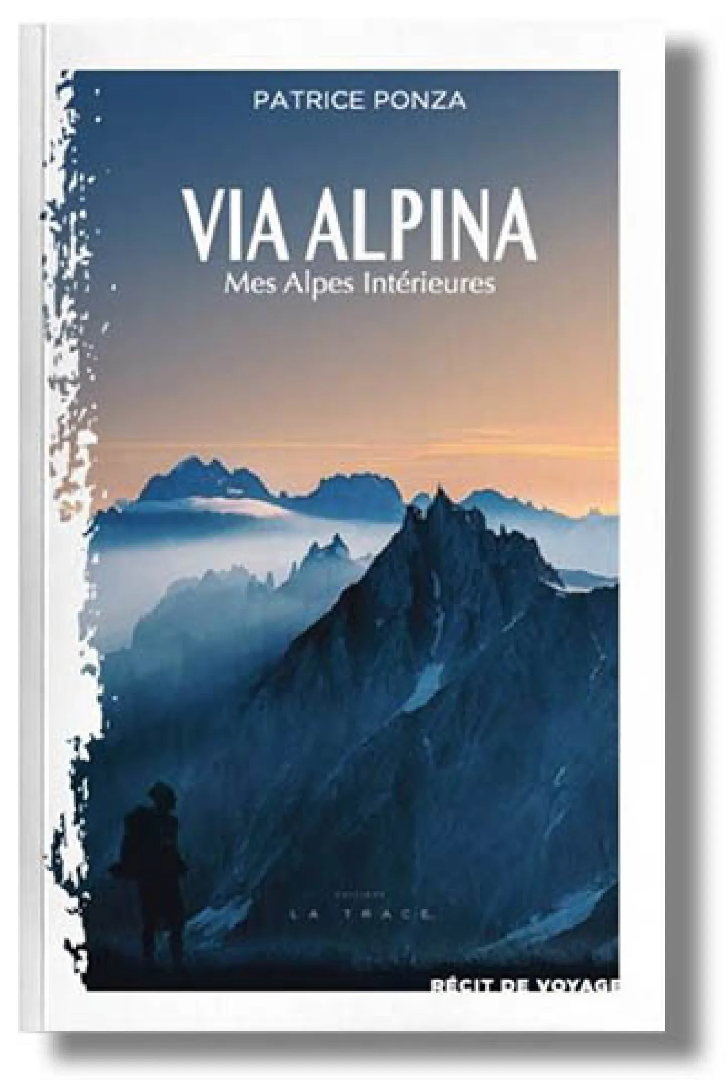 VIA ALPINA - Mes Alpes Intérieures de Patrice Ponza