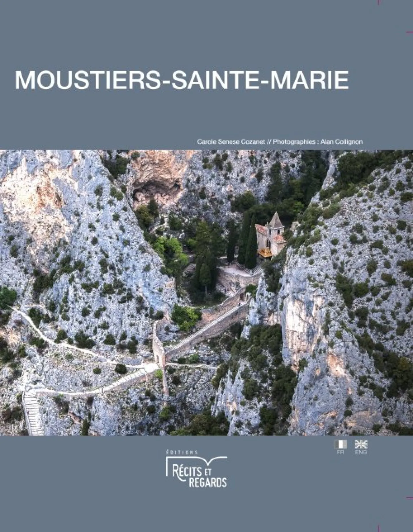 Moustiers-Sainte-Marie de Carole Sénèse Cozanet