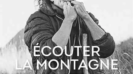 Ecouter la montagne. Paroles de bergers et d'éleveurs. Emmanuel Breteau