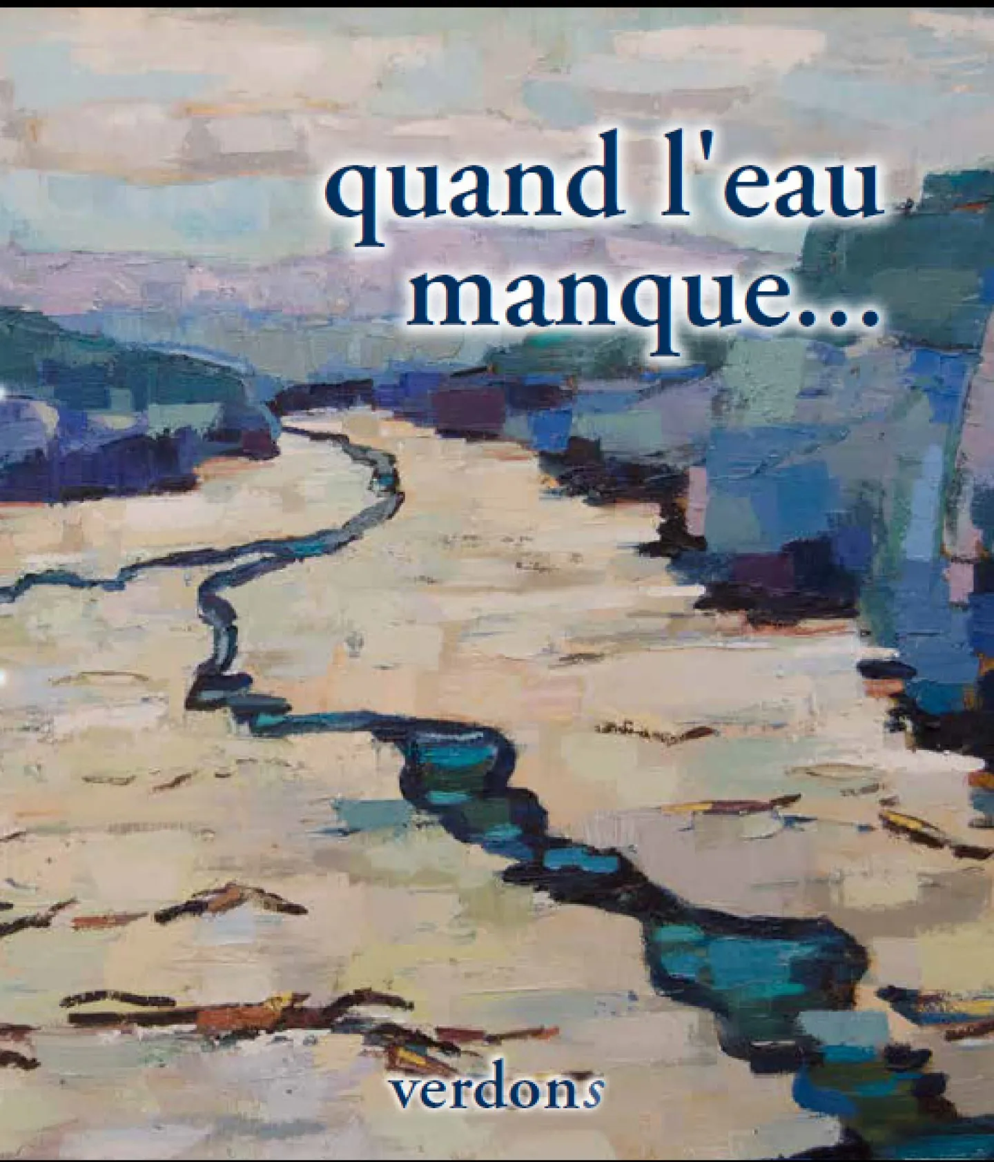 Revue verdons n° 67 quand l'eau manque...