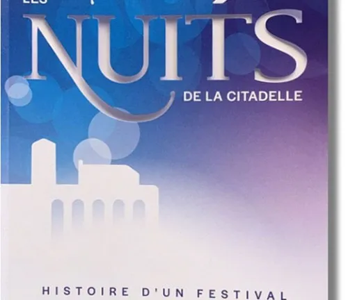 Les Nuits de la Citadelle - Histoire d'un festival