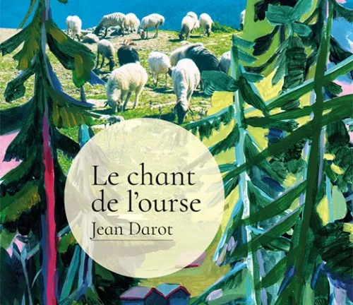 Le chant de l'ourse de Jean Darot