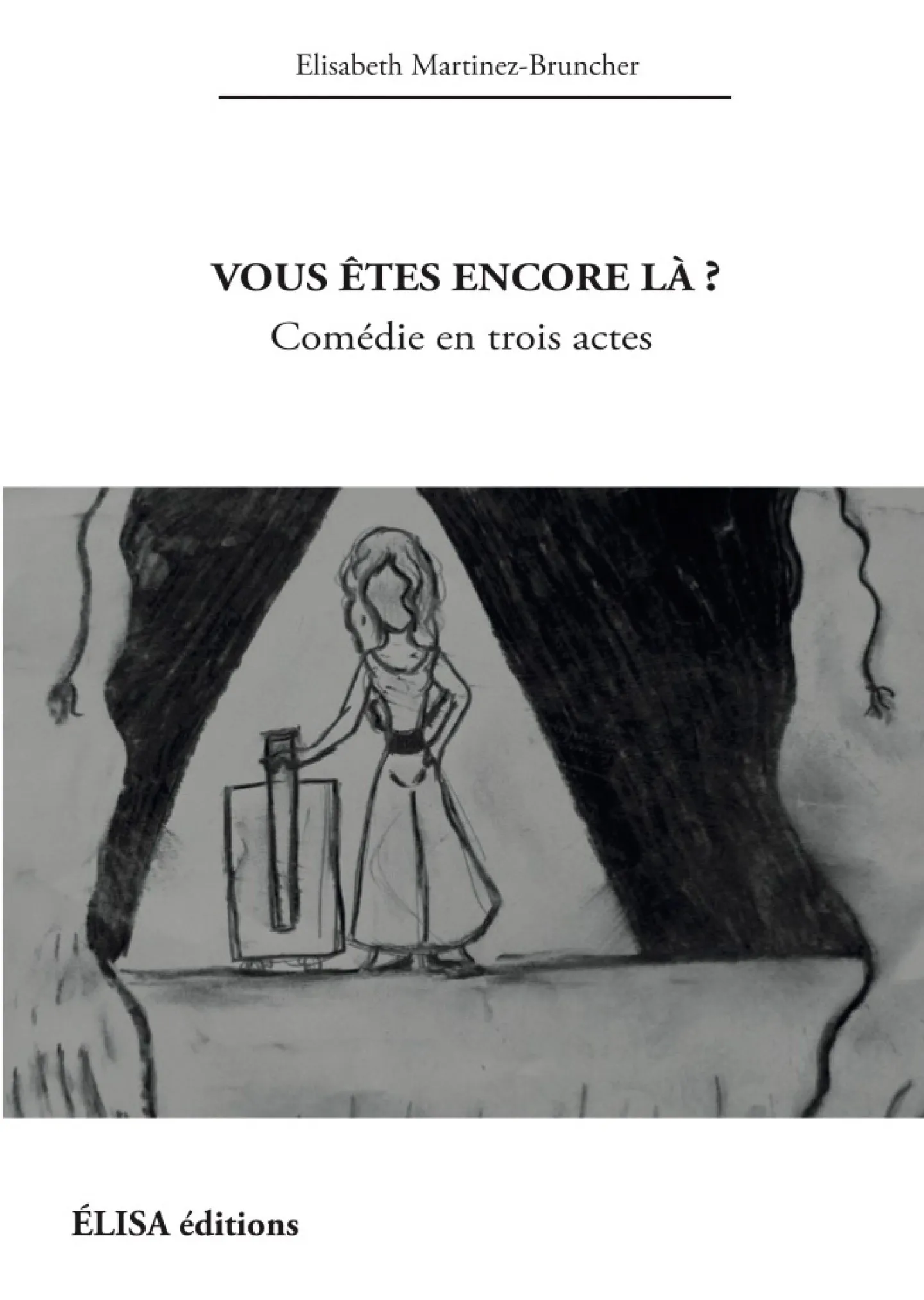 Vous êtes encore là d'Elisabeth Martinez-Bruncher