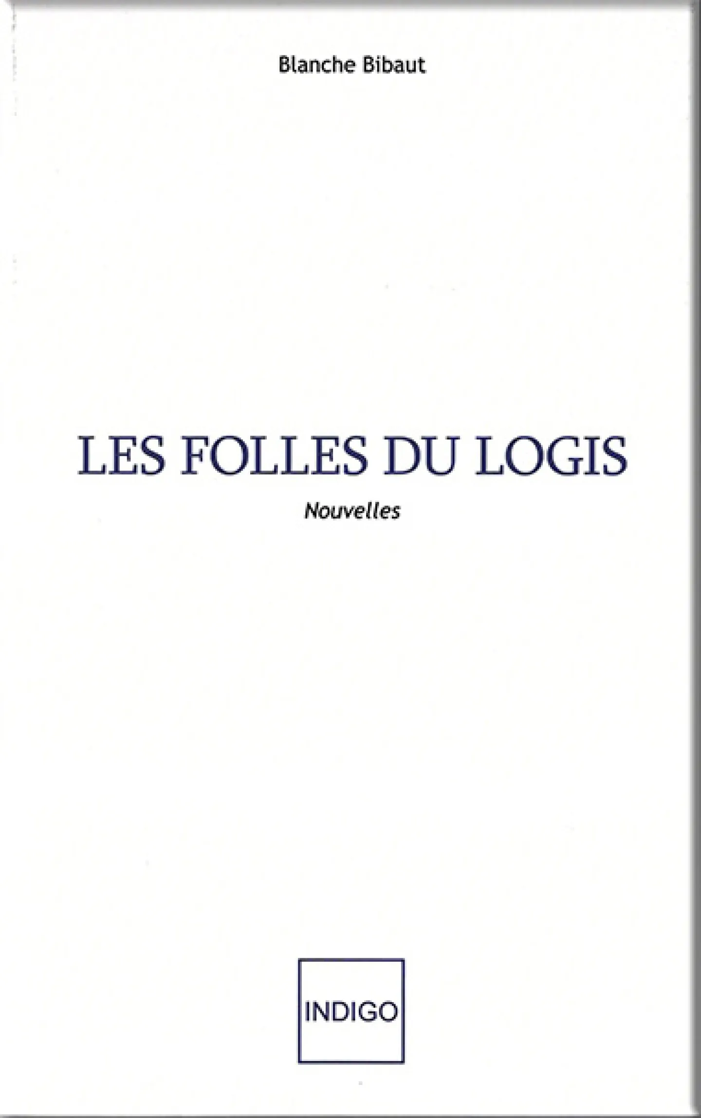 Les folles du logis de Blanche Bibaut