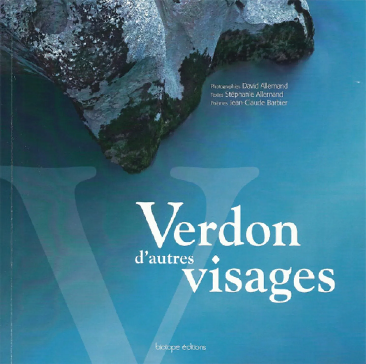 Verdon d'autres visages, David et Stéphanie Allemand, Jean-Claude Barbier