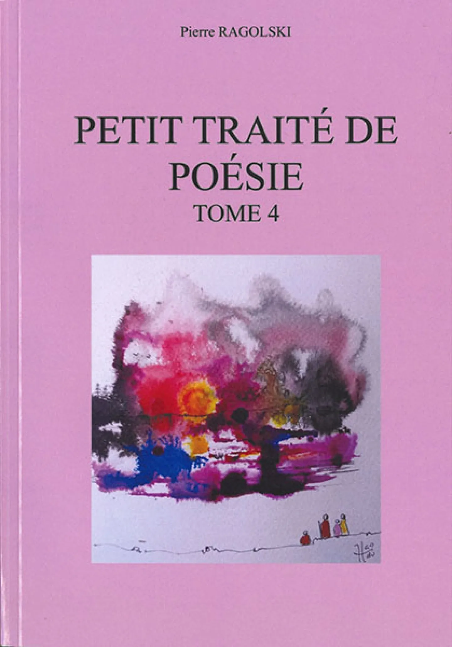 Petit traité de poésie tome 4 de Pierre Ragolski Petit traité de poésie tome 4 de Pierre Ragolski