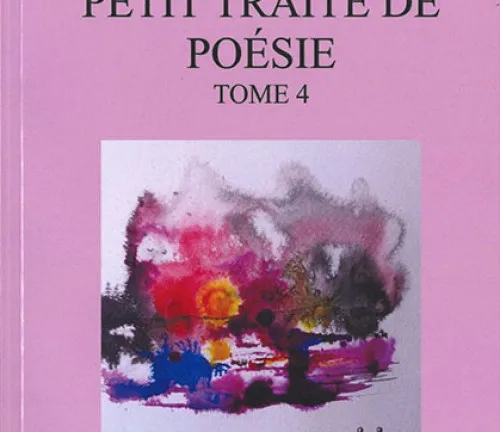 Petit traité de poésie tome 4 de Pierre Ragolski Petit traité de poésie tome 4 de Pierre Ragolski