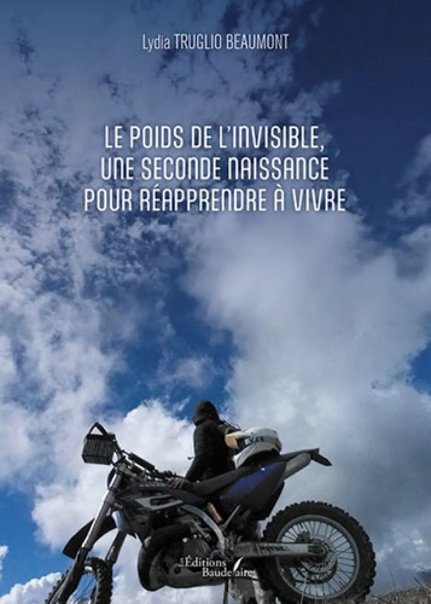Le poids de l'invisible, une seconde naissance pour réapprendre à vivre de Lydia Truglio Beaumont Le poids de l'invisible, une seconde naissance pour réapprendre à vivre de Lydia Truglio Beaumont