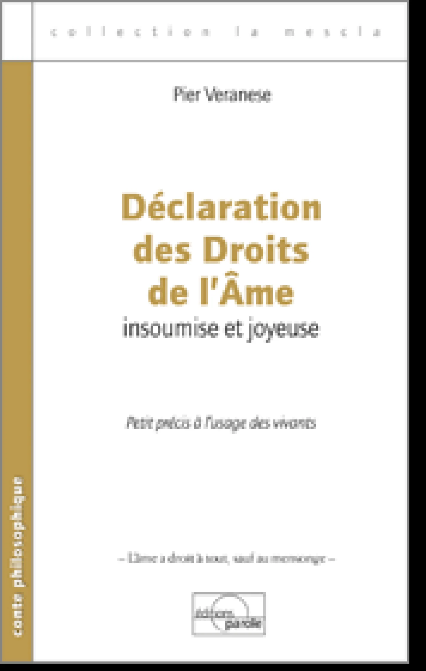 Déclaration des Droits de l'Âme de Pier Veranese