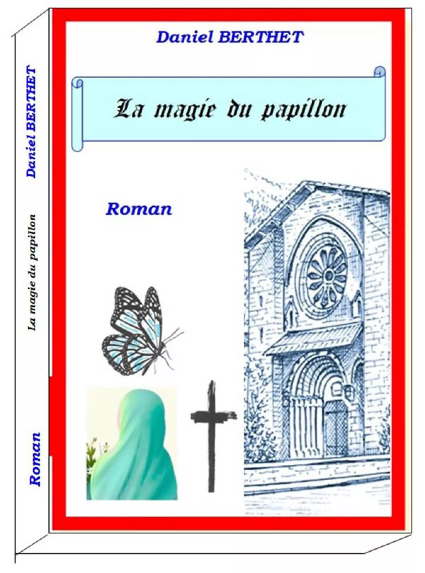 La magie du papillon de Daniel Berthet