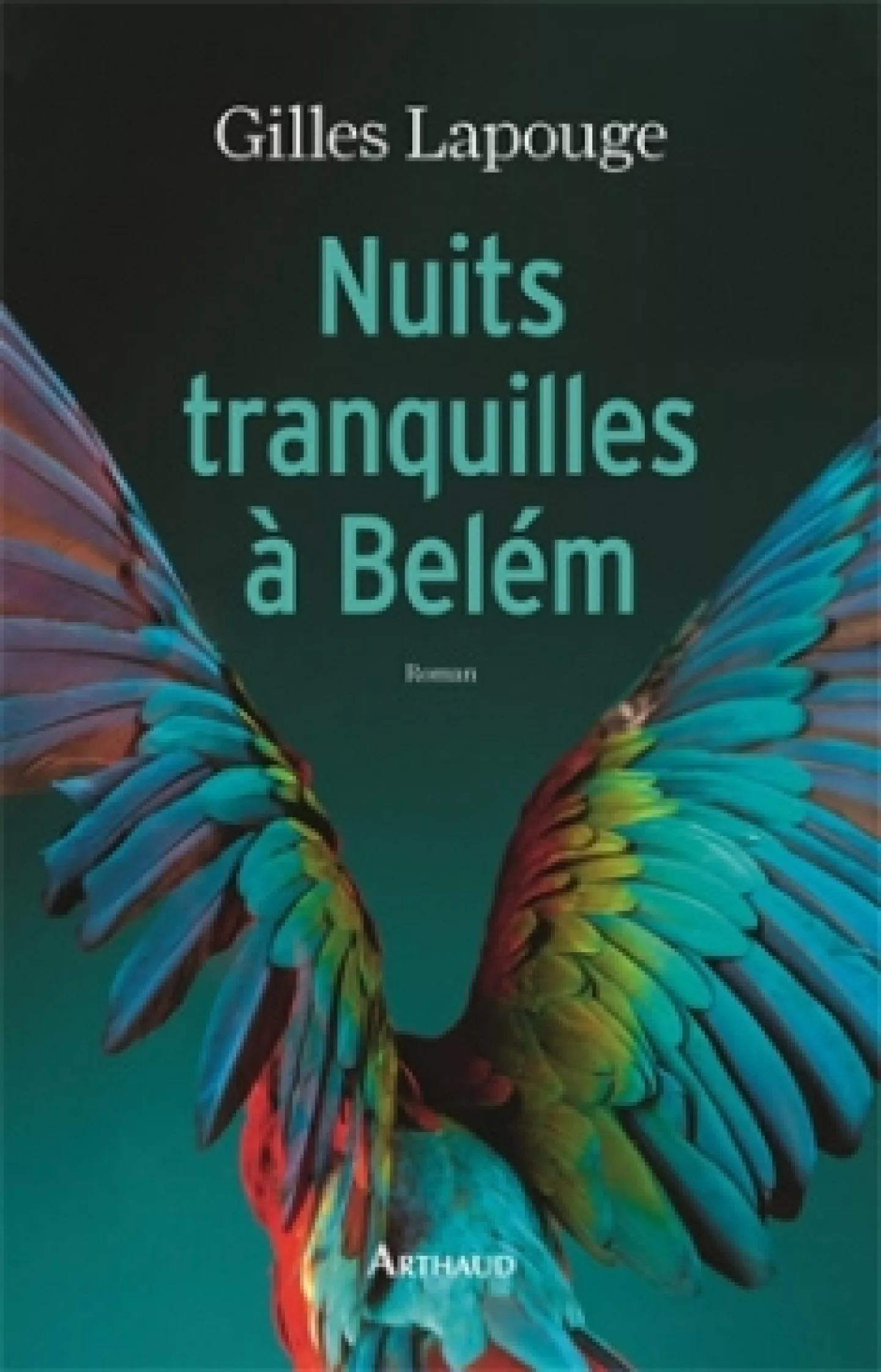 Nuits tranquilles à Belém de Gilles Lapouge