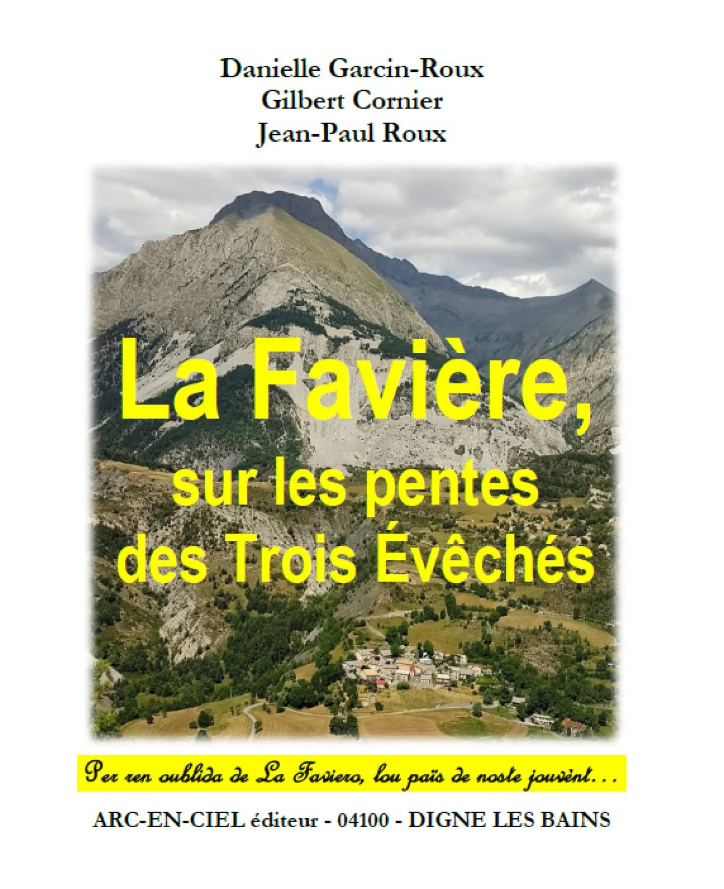 La Favière, sur les pentes des Trois Evêchés Jean-Paul Roux