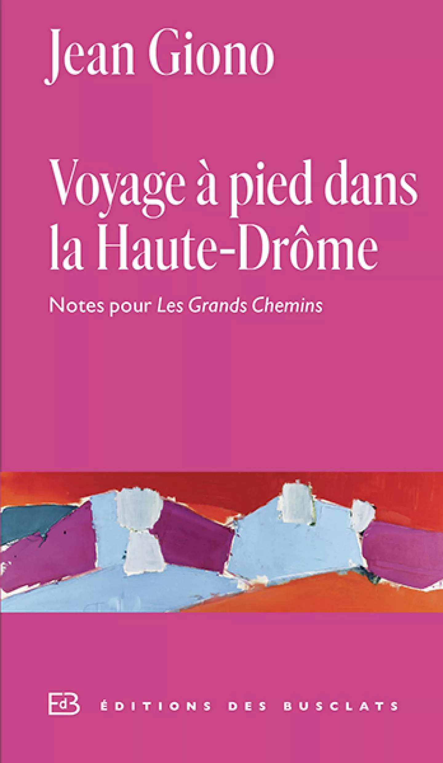 Voyage à pied dans la Haute-Drôme de Jean Giono