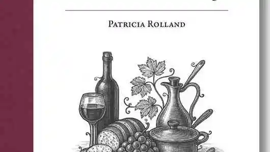 Petit traité du vin en gastronomie et de son cousin acide, le vinaigre de Patricia Rolland