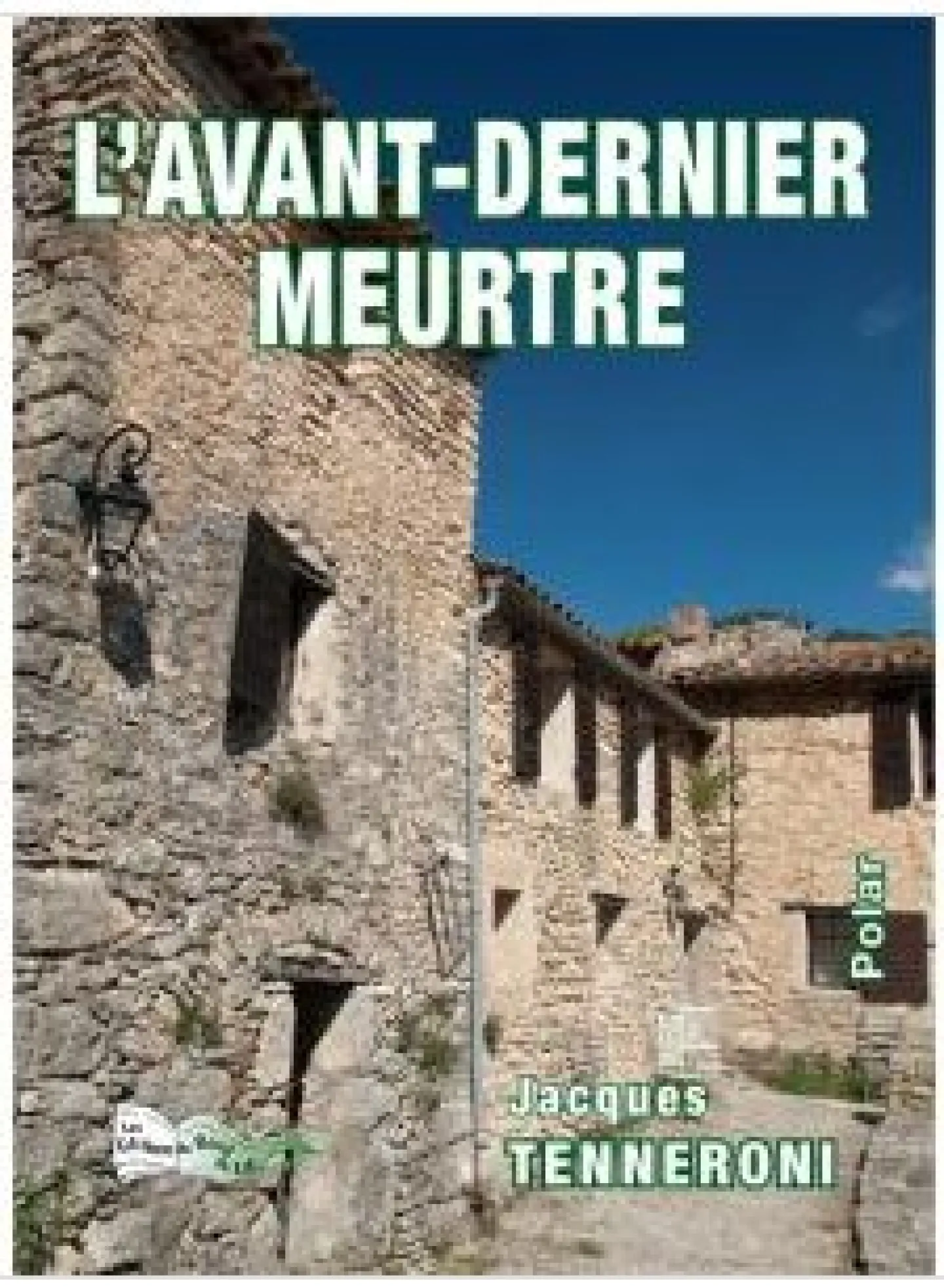 L'avant dernier meurtre de Jacques Tenneroni