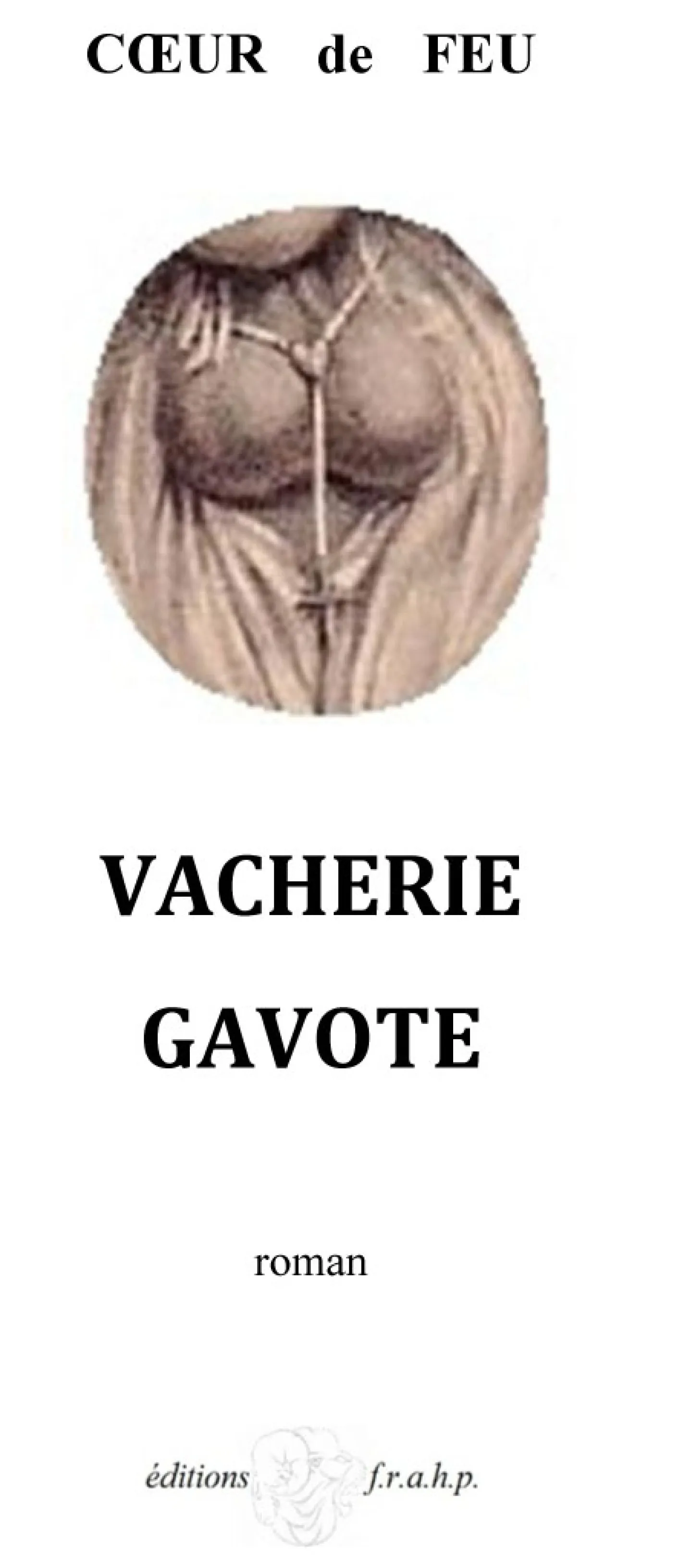 Vacherie Gavote de Coeur de Feu