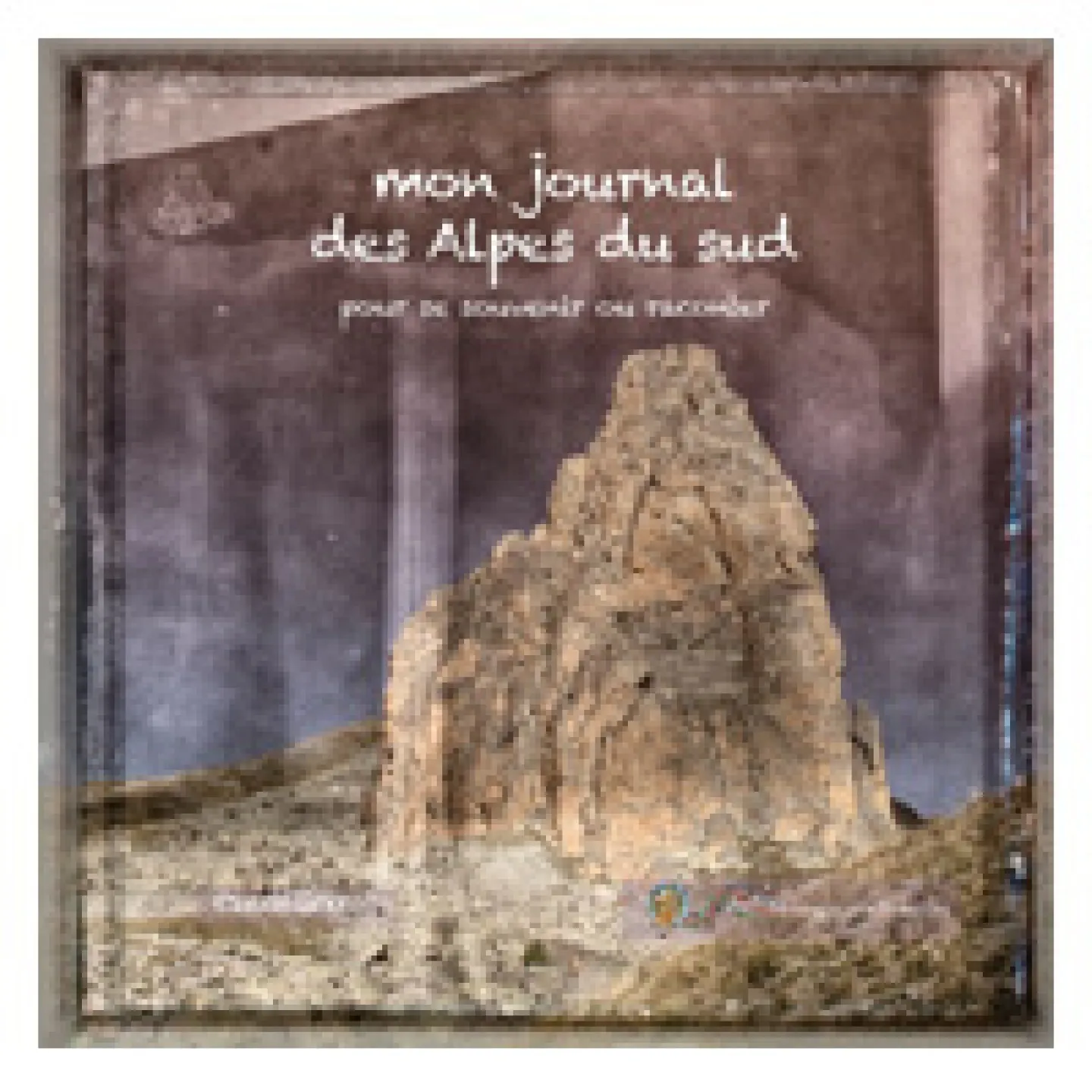 Mon journal des Alpes du sud de Claude Gouron