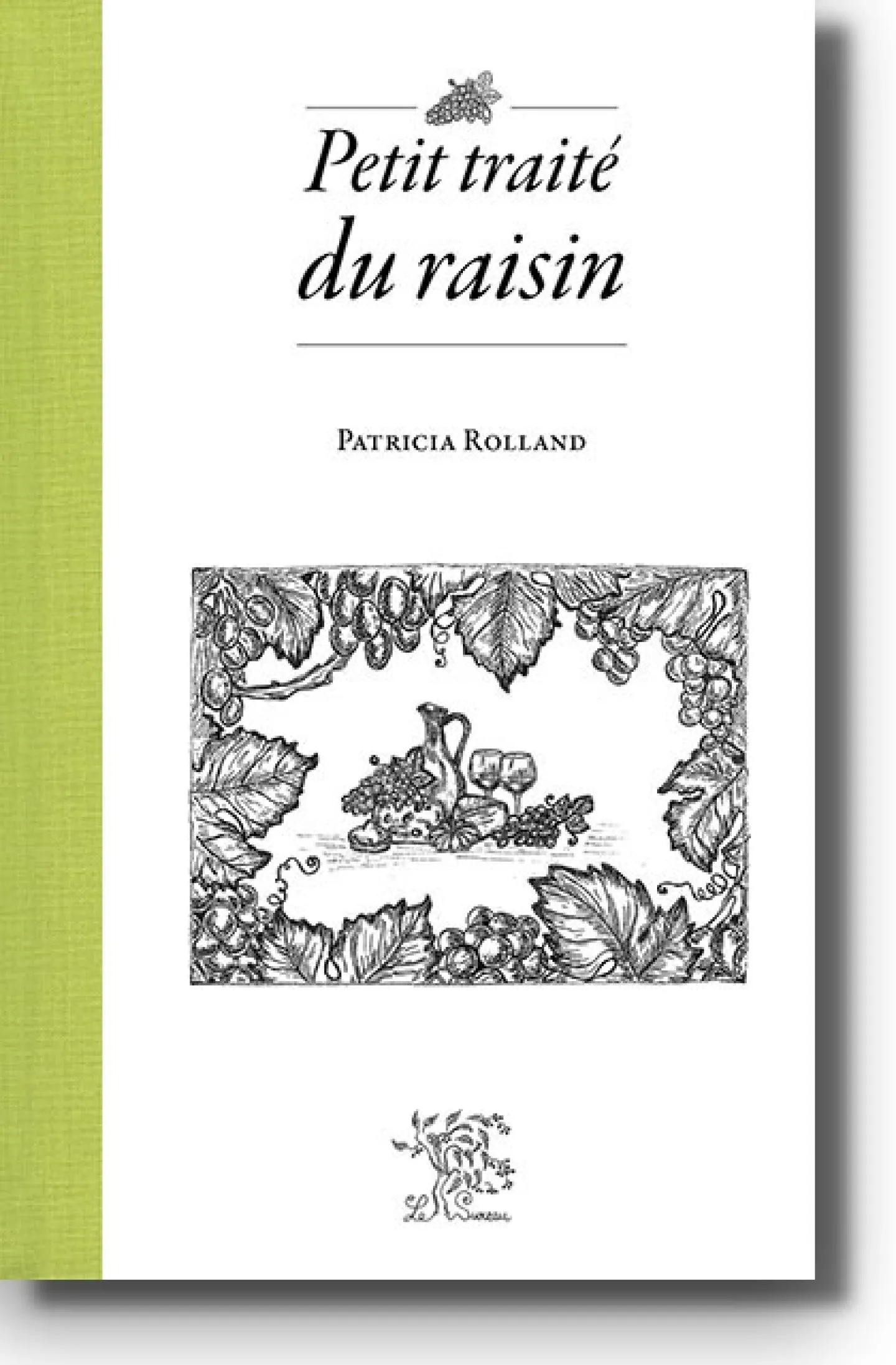 Petit traité du raisin de Patricia Rolland