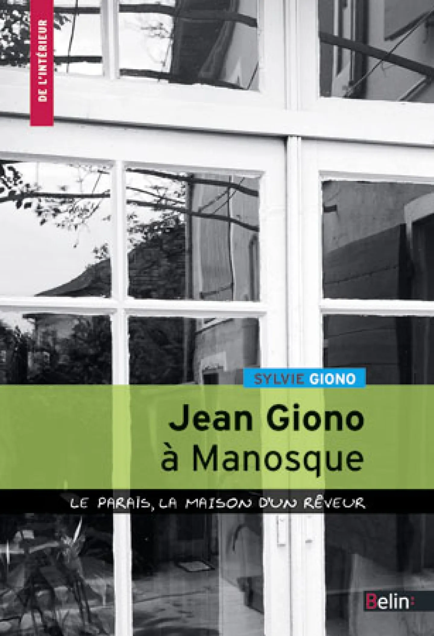 Jean Giono à Manosque de Sylvie Giono