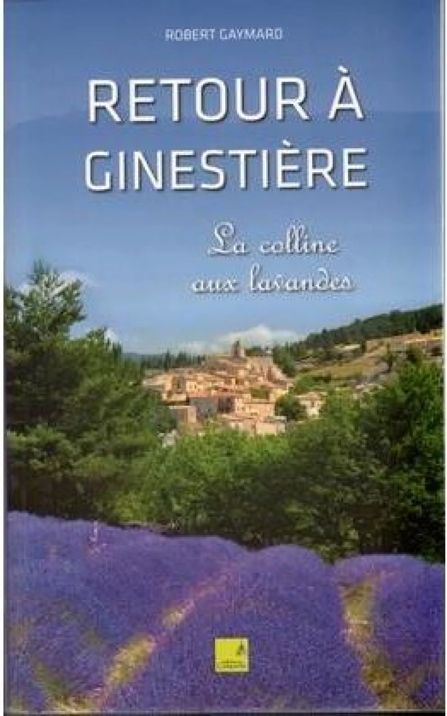 Retour à Ginestière de Robert Gaymard